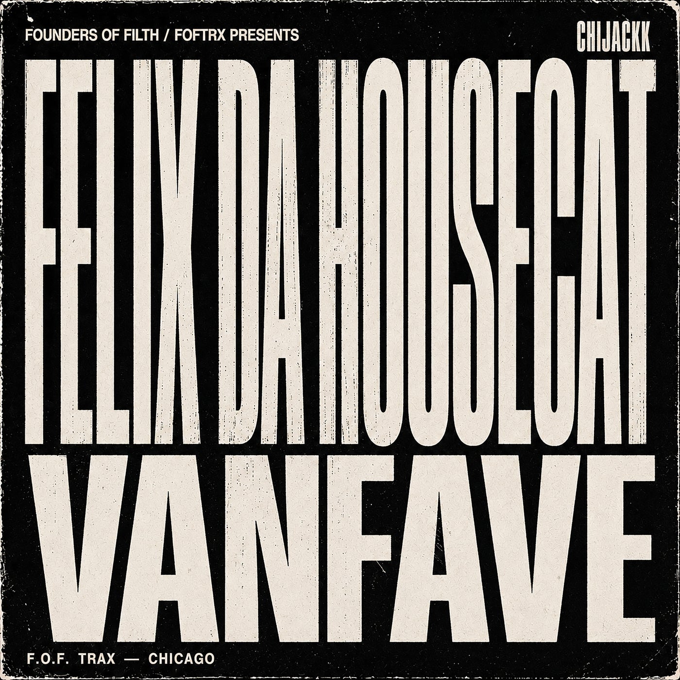 Cover - Felix Da Housecat, Vanfave - CHIJACKK (Original Mix) Promo tools