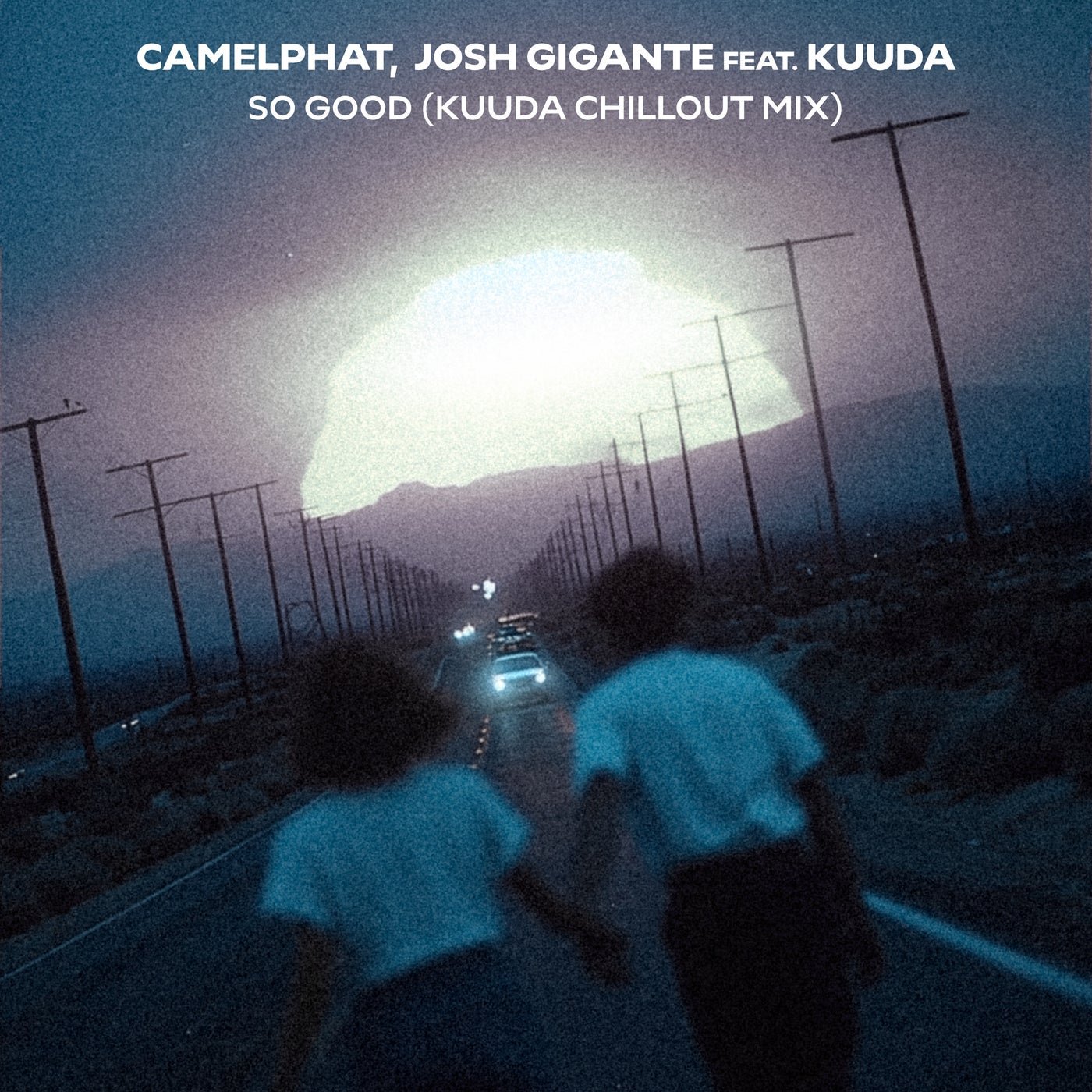 Cover - CamelPhat, Josh Gigante, Kuuda - So Good (feat. Kuuda) (Kuuda Chillout Mix) Promo tools