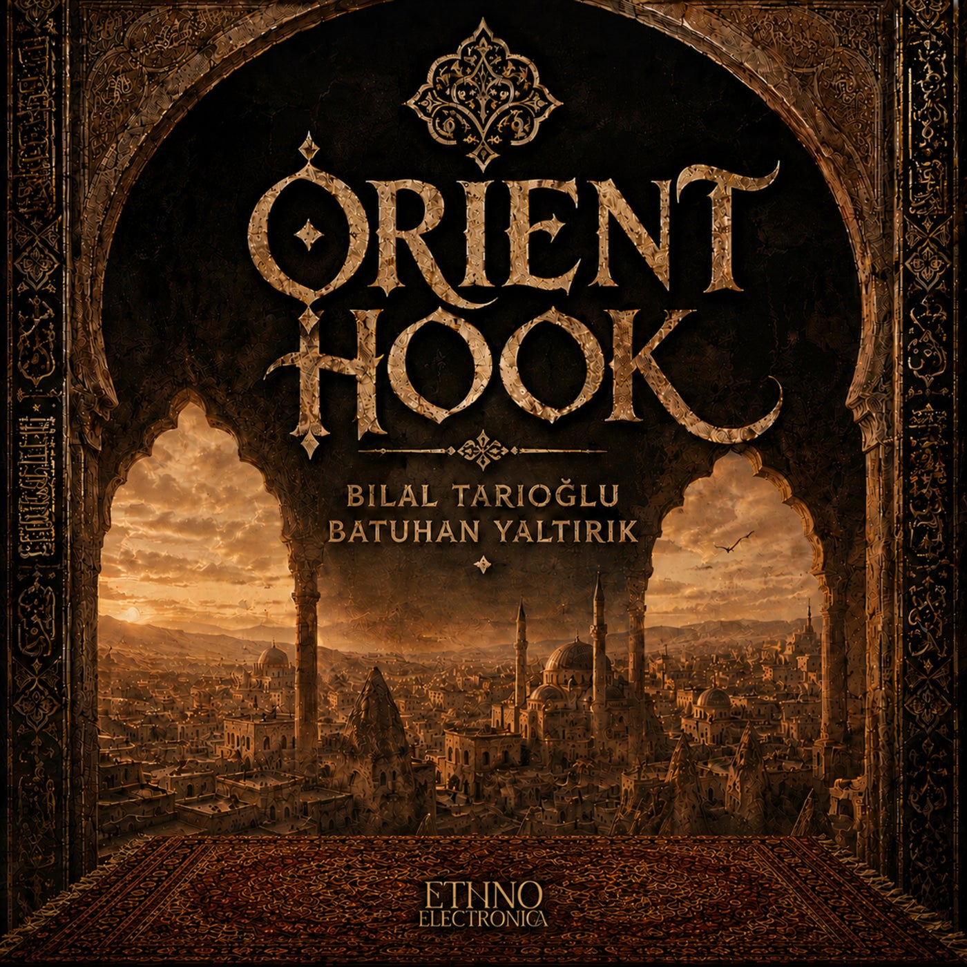 Cover - Ethno Electronica, Bilal tarioglu, Batuhan Yaltırık - Orient Hook (Original Mix) Promo tools