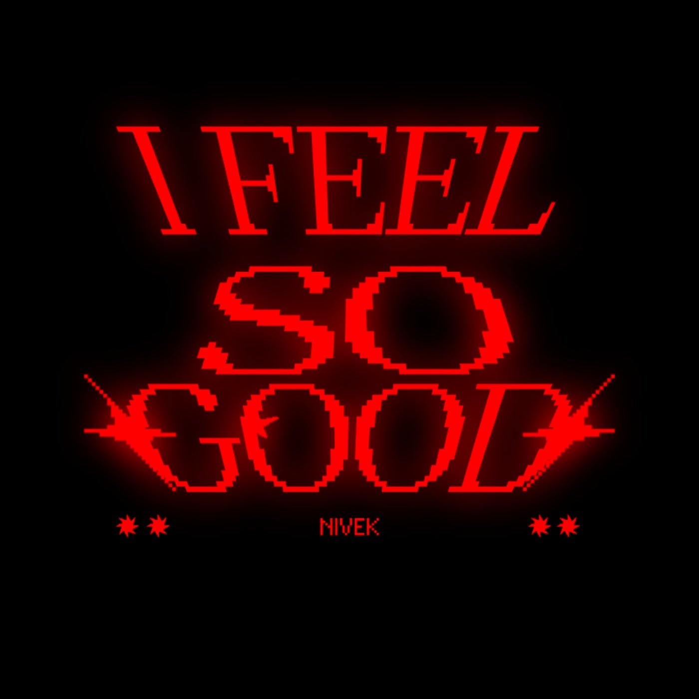 Cover - NivEK - I Feel So Good (Extended Mix) 