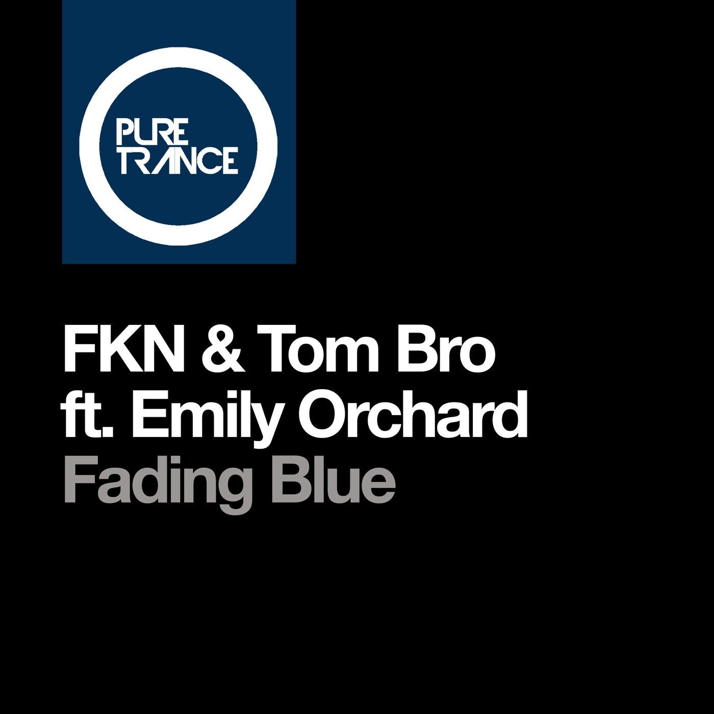 Cover - FKN, Tom Bro, Emily Orchard - Fading Blue (Extended Mix) Promo tools