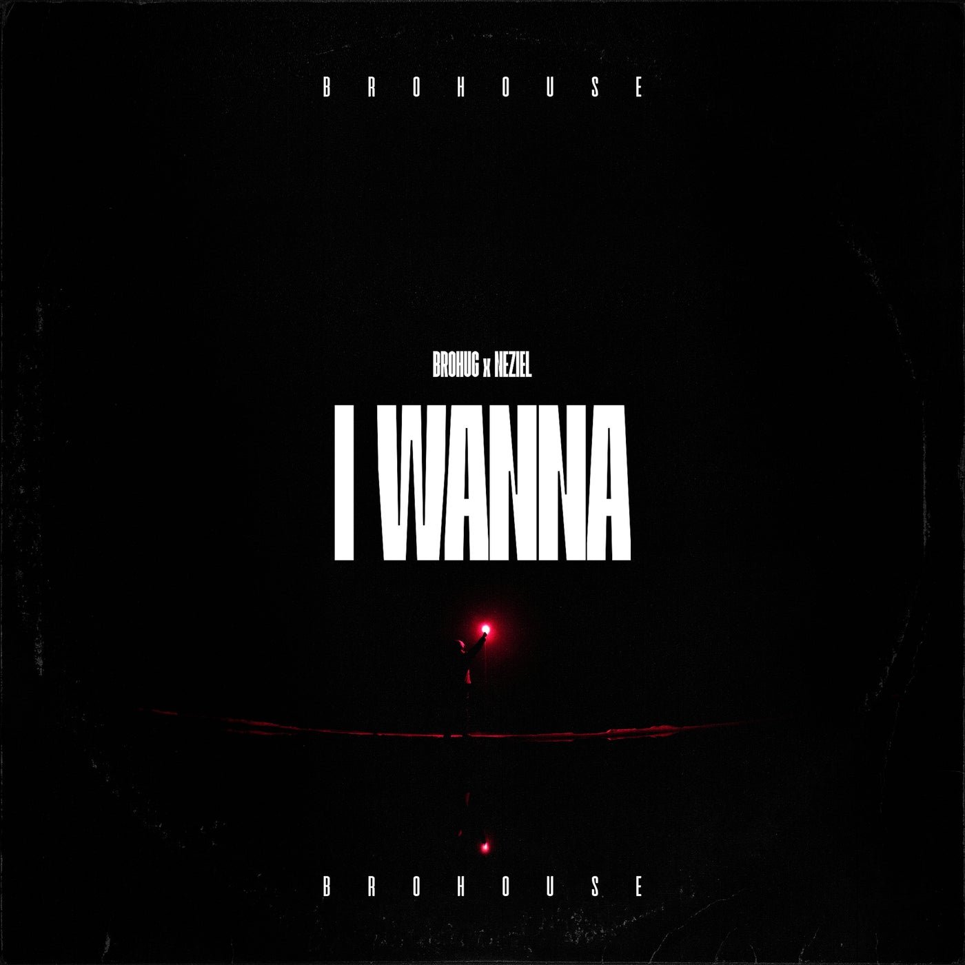 Cover - Brohug, NEZIEL - I Wanna (Original Mix) 