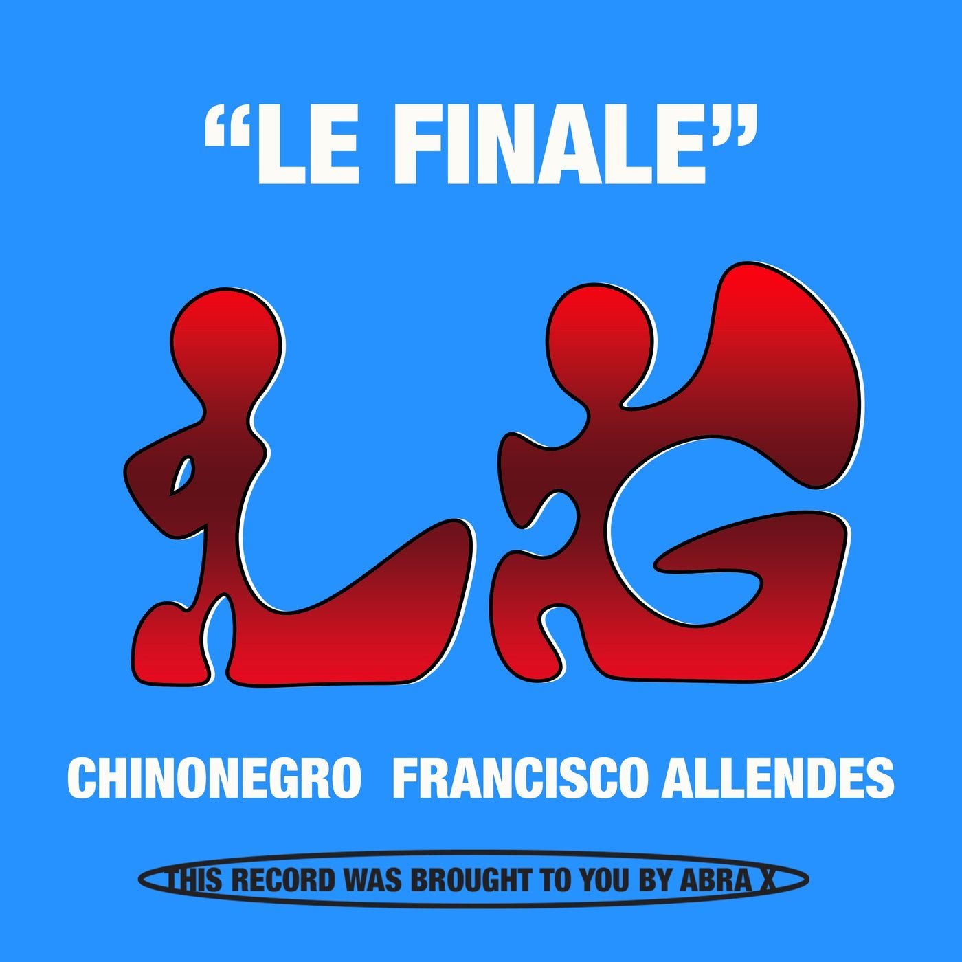 Cover - Francisco Allendes, Chinonegro - Le Finale (Original Mix) 