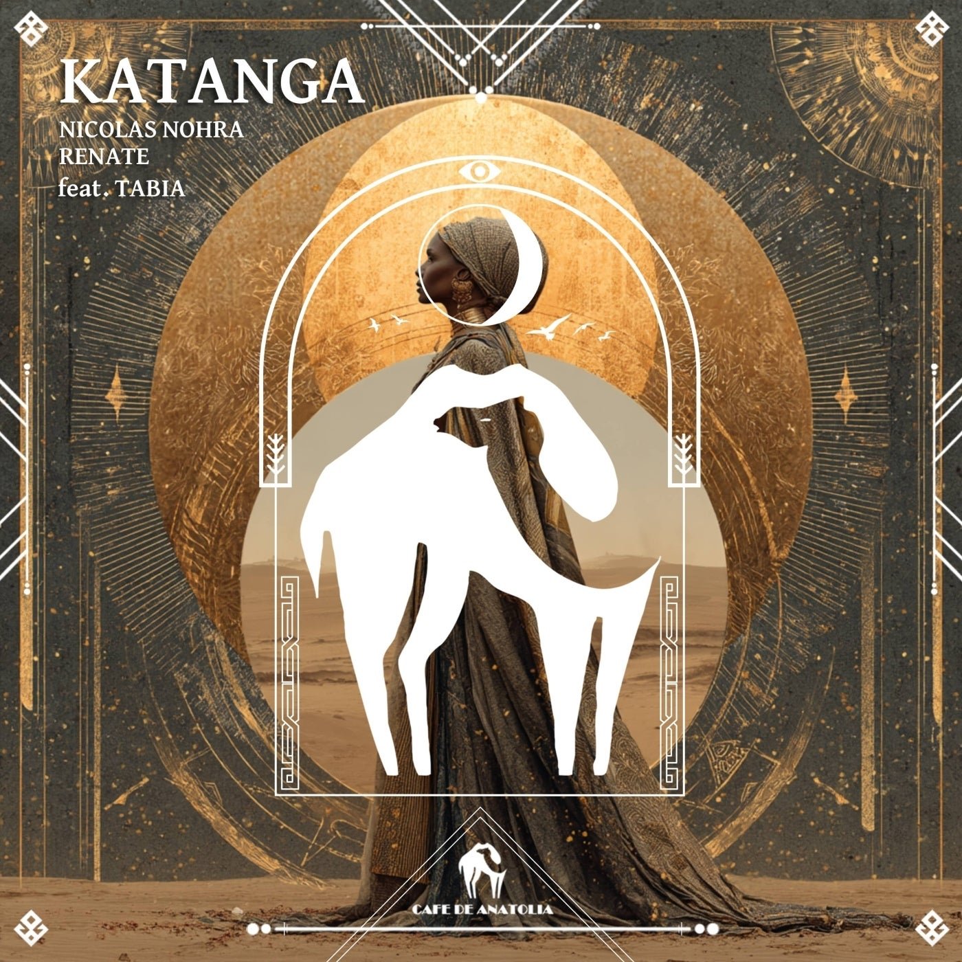Cover - Renate, Tabia, Cafe De Anatolia, Nicolas Nohra - Katanga feat. Tabia (Original Mix) 