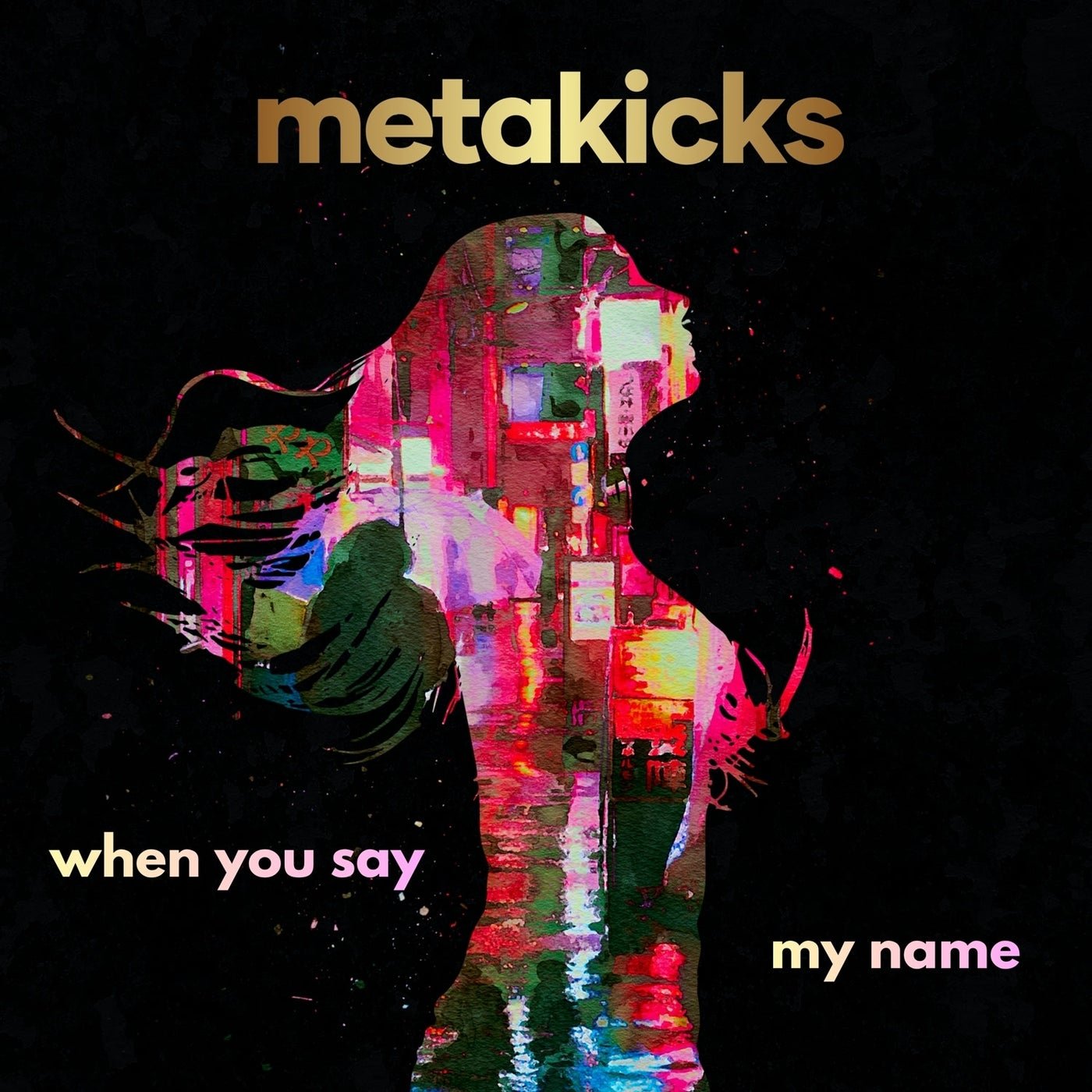 Cover - metakicks - when you say my name (Original Mix) 