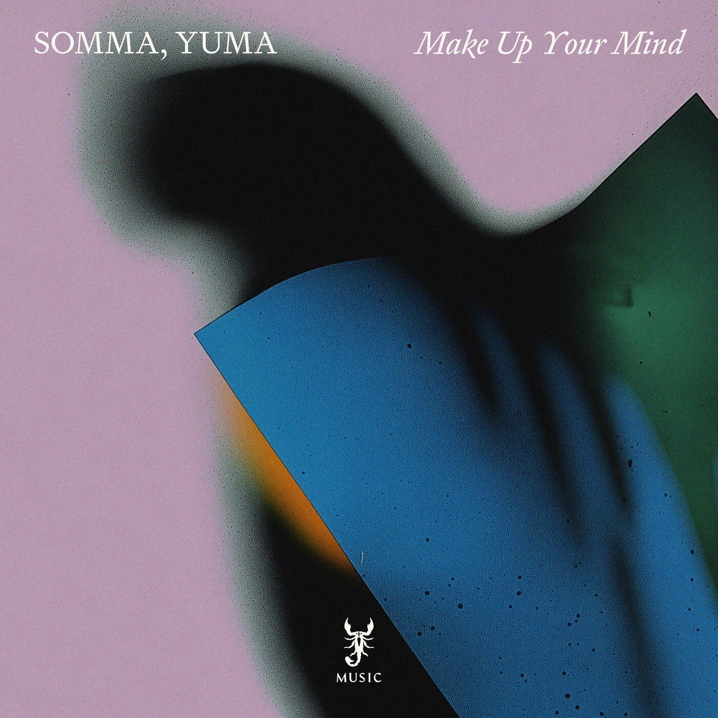 Cover - YUMA., SOMMA, LE YORA - Make up Your Mind (Original Mix) 
