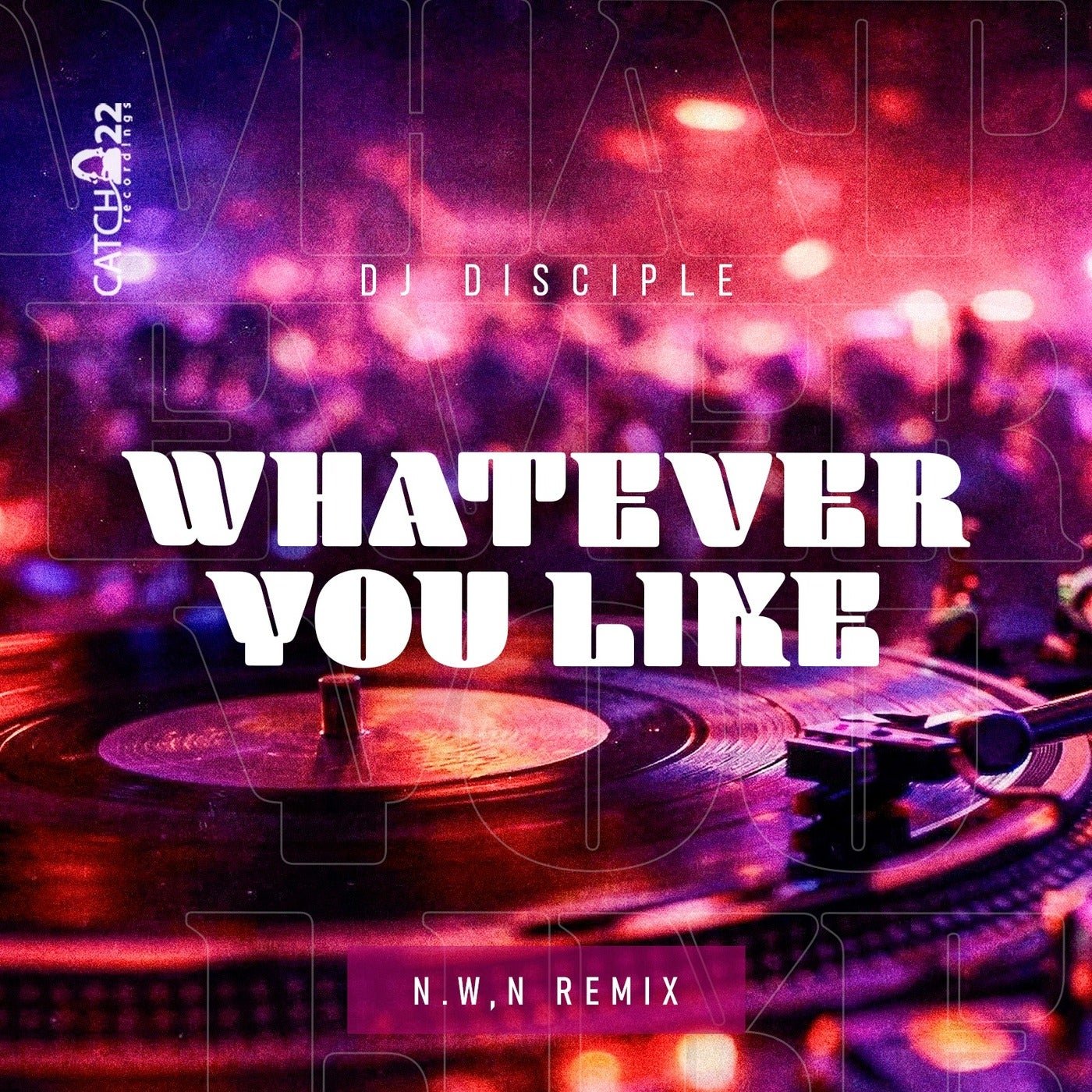 Cover - DJ Disciple - Whatever You Like (N.W.N. Club Remix) 
